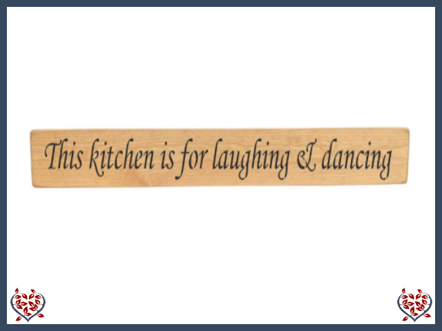 THIS KITCHEN IS FOR LAUGHING & DANCING ~ WOODEN SIGN | Wall Decor
