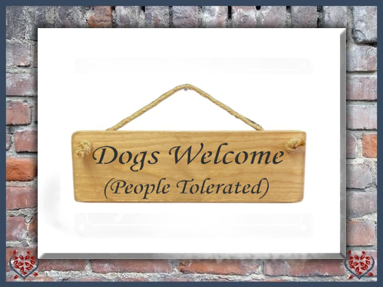 DOGS WELCOME ~ WOODEN SIGN | Wall Decor