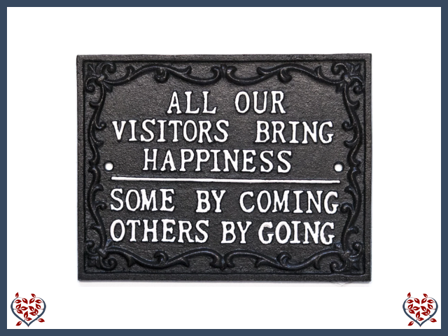 ALL OUR VISITORS BRING HAPPINESS ~ METAL SIGN | Wall Decor
