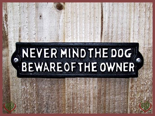 NEVER MIND THE DOG BEWARE OF THE OWNER ~ METAL SIGN | Wall Decor - Paul Martyn Interiors