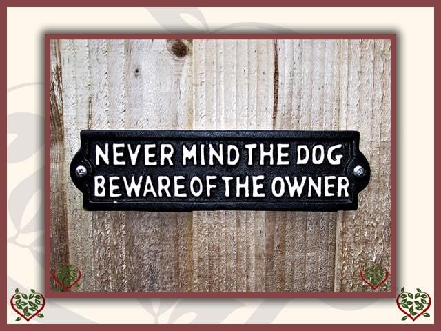 NEVER MIND THE DOG BEWARE OF THE OWNER ~ METAL SIGN | Wall Decor - Paul Martyn Interiors