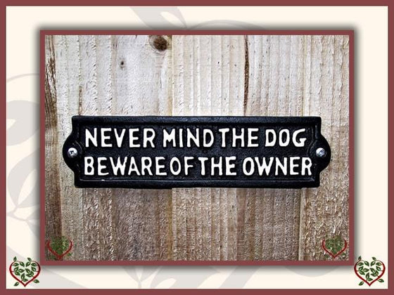 NEVER MIND THE DOG BEWARE OF THE OWNER ~ METAL SIGN | Wall Decor - Paul Martyn Interiors